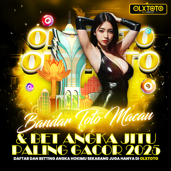 OLXTOTO ✈️ Bandar Toto Macau & Bet Angka Jitu Paling Gacor 2025