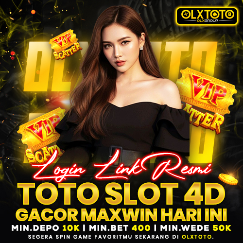 OLXTOTO Login Link Resmi Toto Slot 4D Gacor Pasti Maxwin Hari Ini