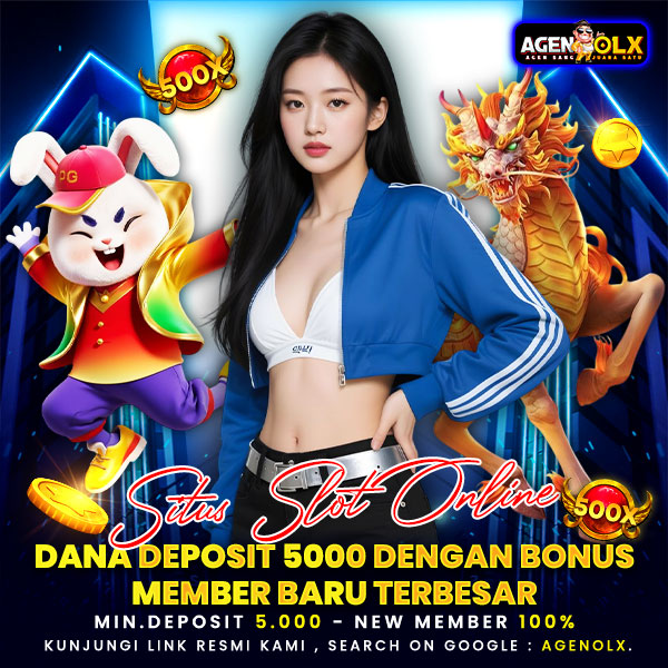 AGENOLX Situs Slot Online Dana Deposit 5000 dengan Bonus Member Baru Terbesar