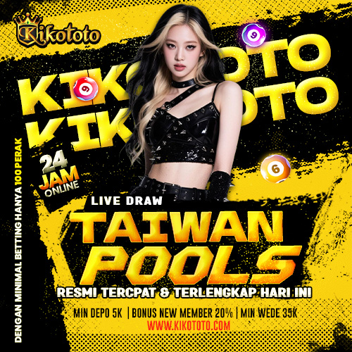 KIKOTOTO: Live Draw Taiwan Pools Resmi Tercepat & Terlengkap Hari Ini image 1