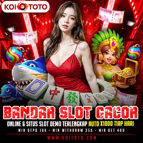 KOITOTO ♠️ Bandar Slot Gacor Online & Situs Slot Demo Terlengkap Auto x1000 Tiap Hari