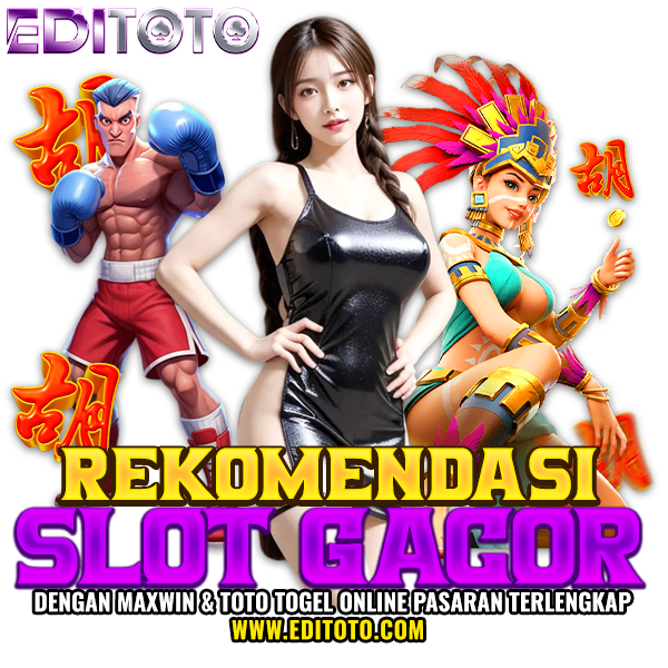 EDITOTO : Situs Slot Gacor Terpercaya Mudah Menang & Toto Togel 4D