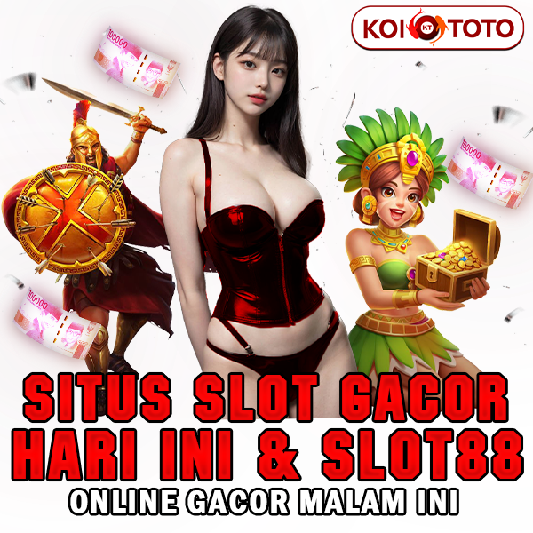 KOITOTO 🚀 Inoperative Situs Slot Gacor Hari Ini & Slot88 Online Gacor Malam Ini gioboutiqueweb