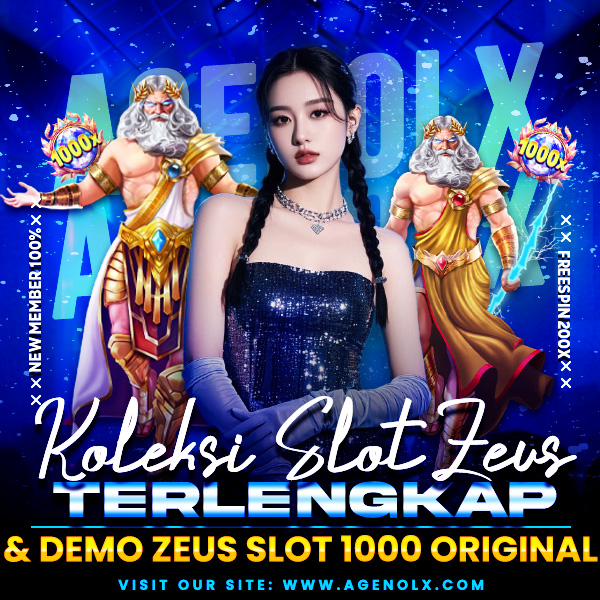 AGENOLX ✈️ Koleksi Slot Zeus Terlengkap & Demo Zeus Slot 1000 Original by Hey siriusly