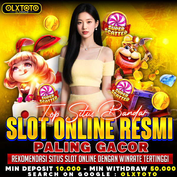OLXTOTO ⚡ Top Situs Bandar Slot Online Resmi Paling Gacor