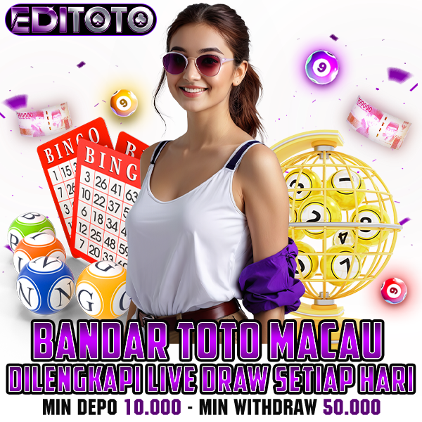 EDITOTO | Bandar Toto Macau Dilengkapi Live Draw Setiap Hari