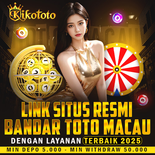 KIKOTOTO 𖤍 Link Situs Resmi Bandar Toto Macau Dengan Layanan Terbaik 2025