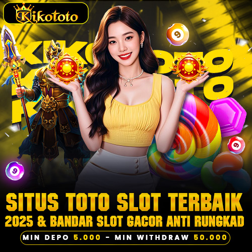 KIKOTOTO: Situs Toto Slot Terbaik 2025 & Bandar Slot Gacor Anti Rungkad image 1