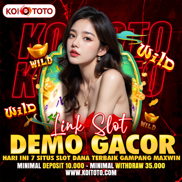 KOITOTO | Link Slot Demo Gacor Hari Ini & Situs Slot Dana Terbaik Gampang Maxwin