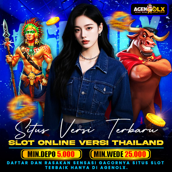 AGENOLX : Platform Situs Slot Online Thailand Dengan Agen Resmi