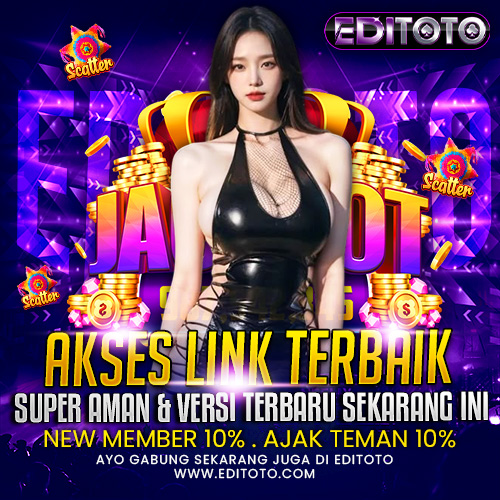 EDITOTO : Akses sLink Terbaik Super Aman & Versi Terbaru Sekarang Ini
