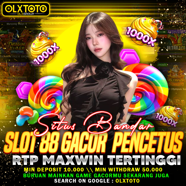 OLXTOTO > Situs Bandar Slot 88 Gacor Pencetus RTP Maxwin Tertinggi