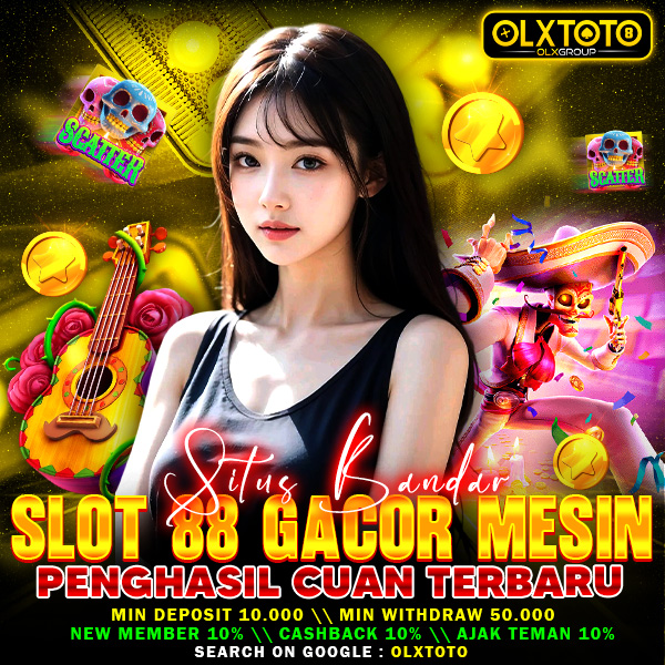 OLXTOTO > Situs Bandar Slot 88 Gacor Mesin Penghasil Cuan Terbaru