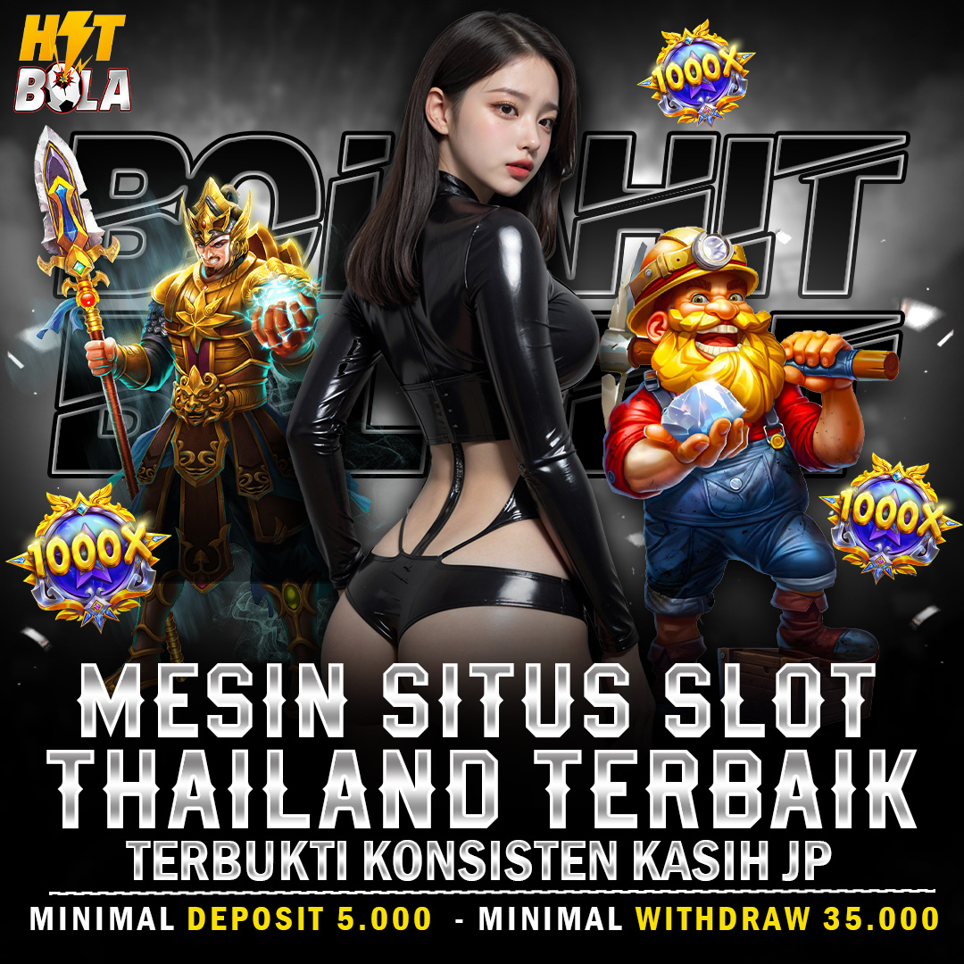 BOLAHIT: Mesin Situs Slot Thailand Terbaik Terbukti Konsisten Kasih JP