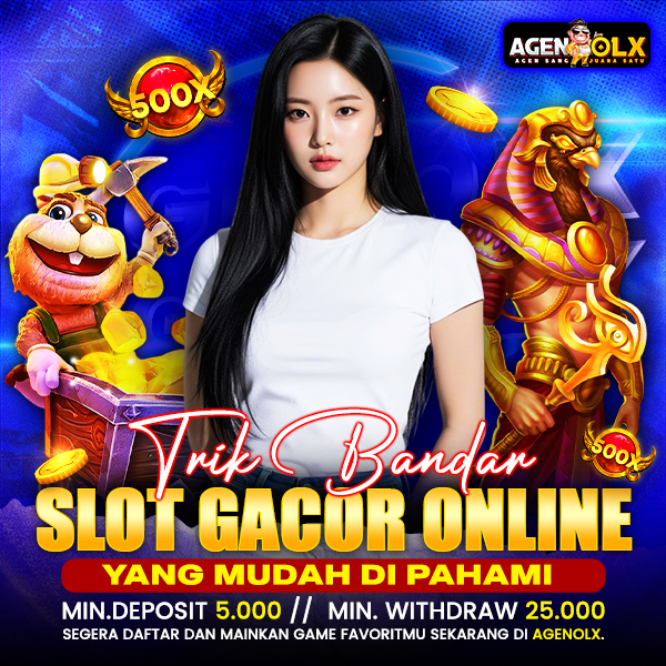 AGENOLX | Trik Bandar Slot Gacor Online yang Mudah Dipahami