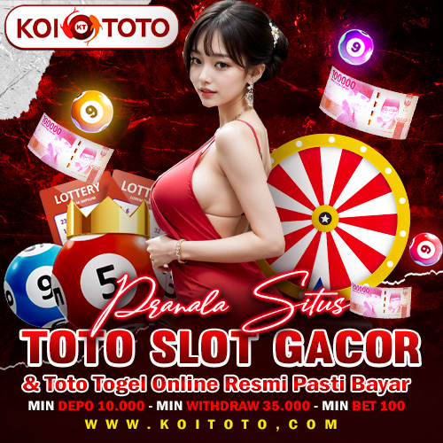KOITOTO ✮ Pranala Situs Toto Slot Gacor & Toto Togel Online Resmi Pasti Bayar