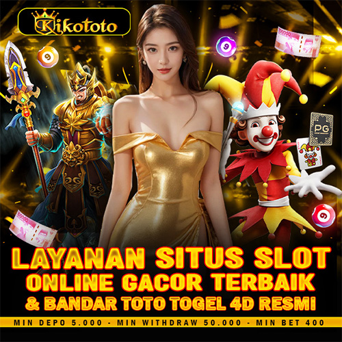KIKOTOTO 🏋🏽‍♂️ Layanan Situs Slot Online Gacor Terbaik & Bandar Toto Togel 4D Resmi