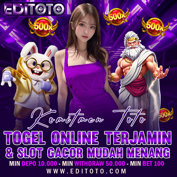 EDITOTO | Komitmen Toto Togel Online Terjamin & Slot Gacor Mudah Menang