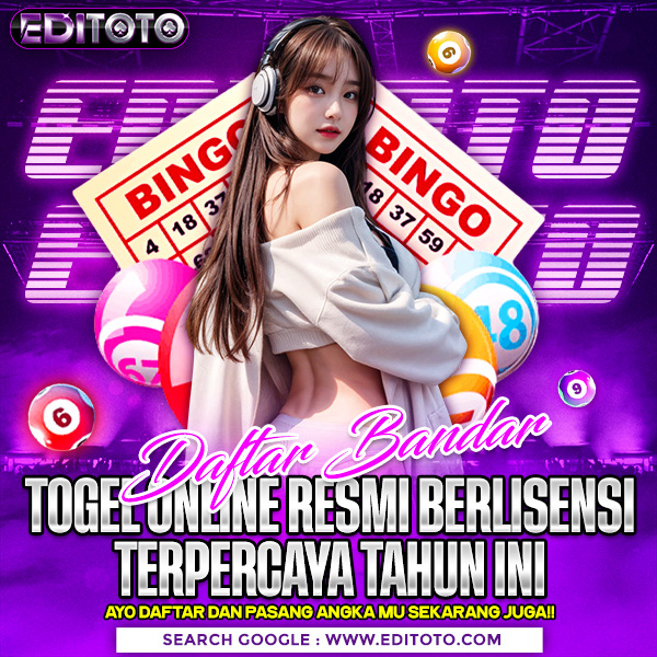EDITOTO | Daftar Bandar Togel Online Resmi Berlisensi Terpercaya Tahun Ini