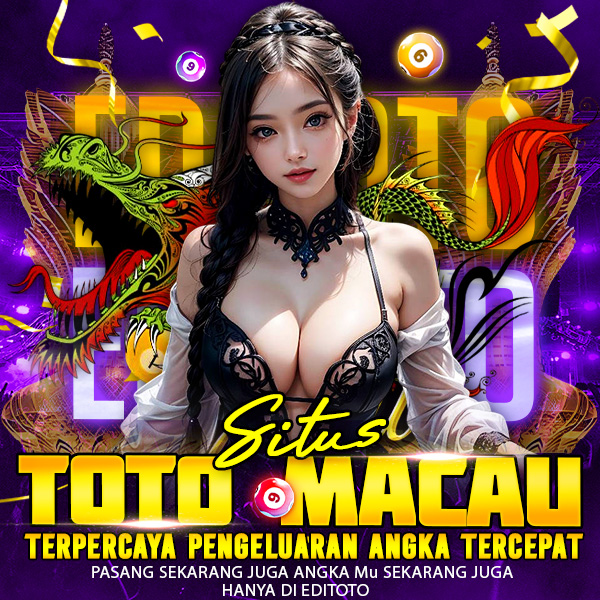 EDITOTO 💱 Situs Toto Macau Terpercaya | Pengeluaran Angka Tercepat image 1