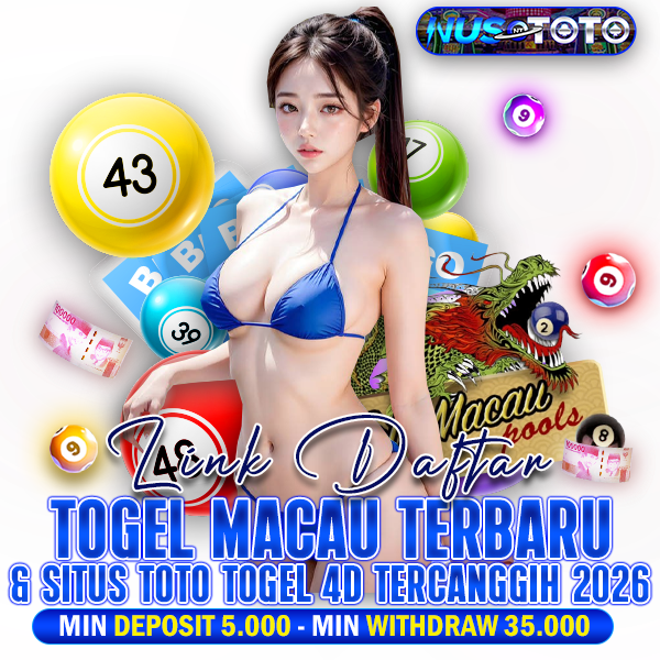 NUSTOTO | Link Daftar Togel Macau Terbaru & Situs Toto Togel 4D Tercanggih 2026