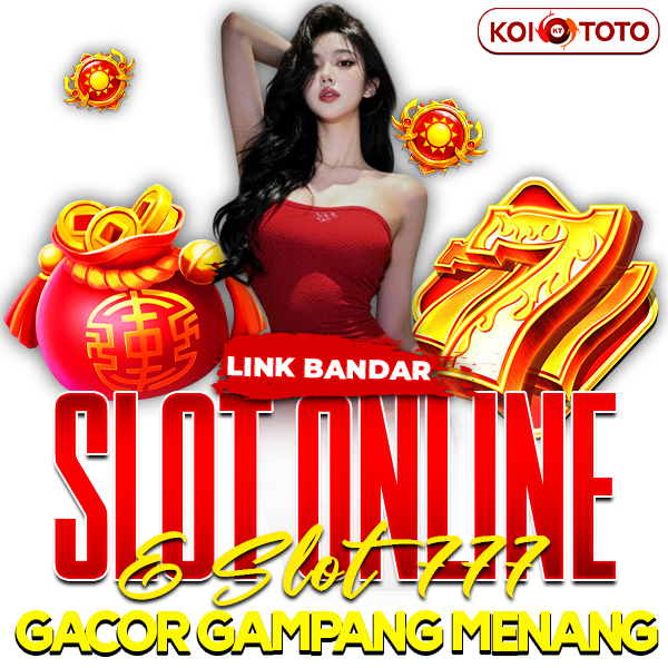 KOITOTO : Link Bandar Slot Online & Slot777 Gacor Gampang Menang