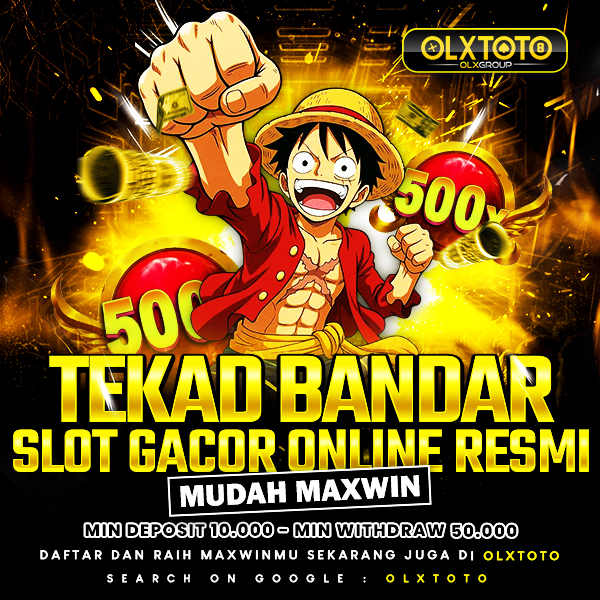 OLXTOTO | Tekad Bandar Slot Gacor Online Resmi Mudah Maxwin