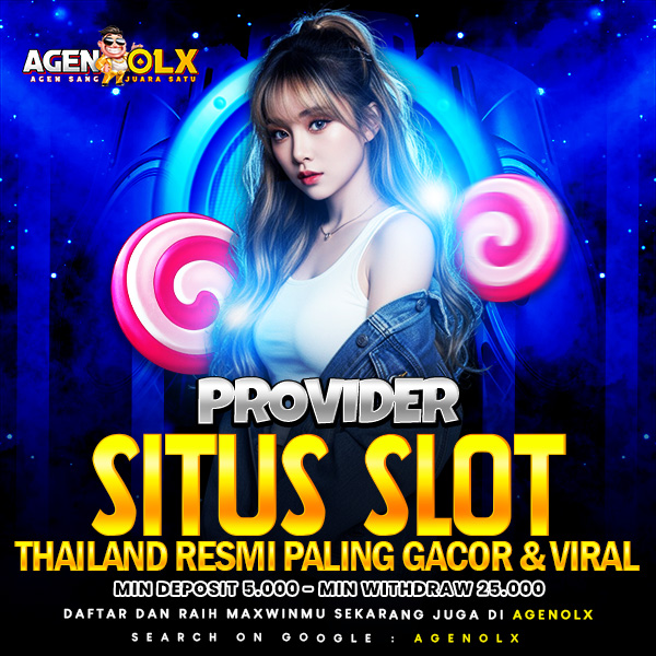 AGENOLX : Provider Situs Slot Thailand Resmi Paling Gacor & Viral