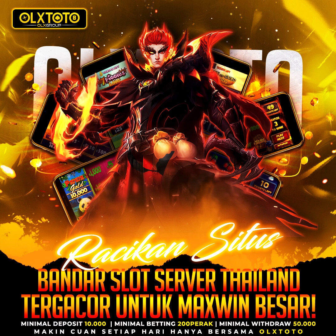 OLXTOTO ⚜️ Racikan Situs Bandar Slot Server Thailand Tergacor Untuk Maxwin Besar!