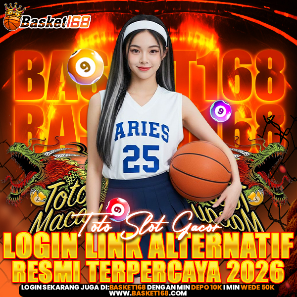 BASKET168 🏆 Toto Slot Gacor Login Link Alternatif Resmi Terpercaya 2026