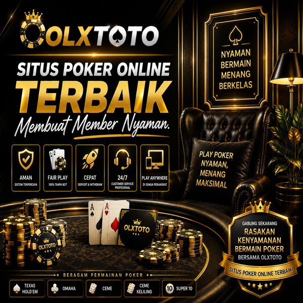 OLXTOTO  OLXTOTO : Situs Poker Online Terbaik Membuat Member Nyaman. by Hey siriusly