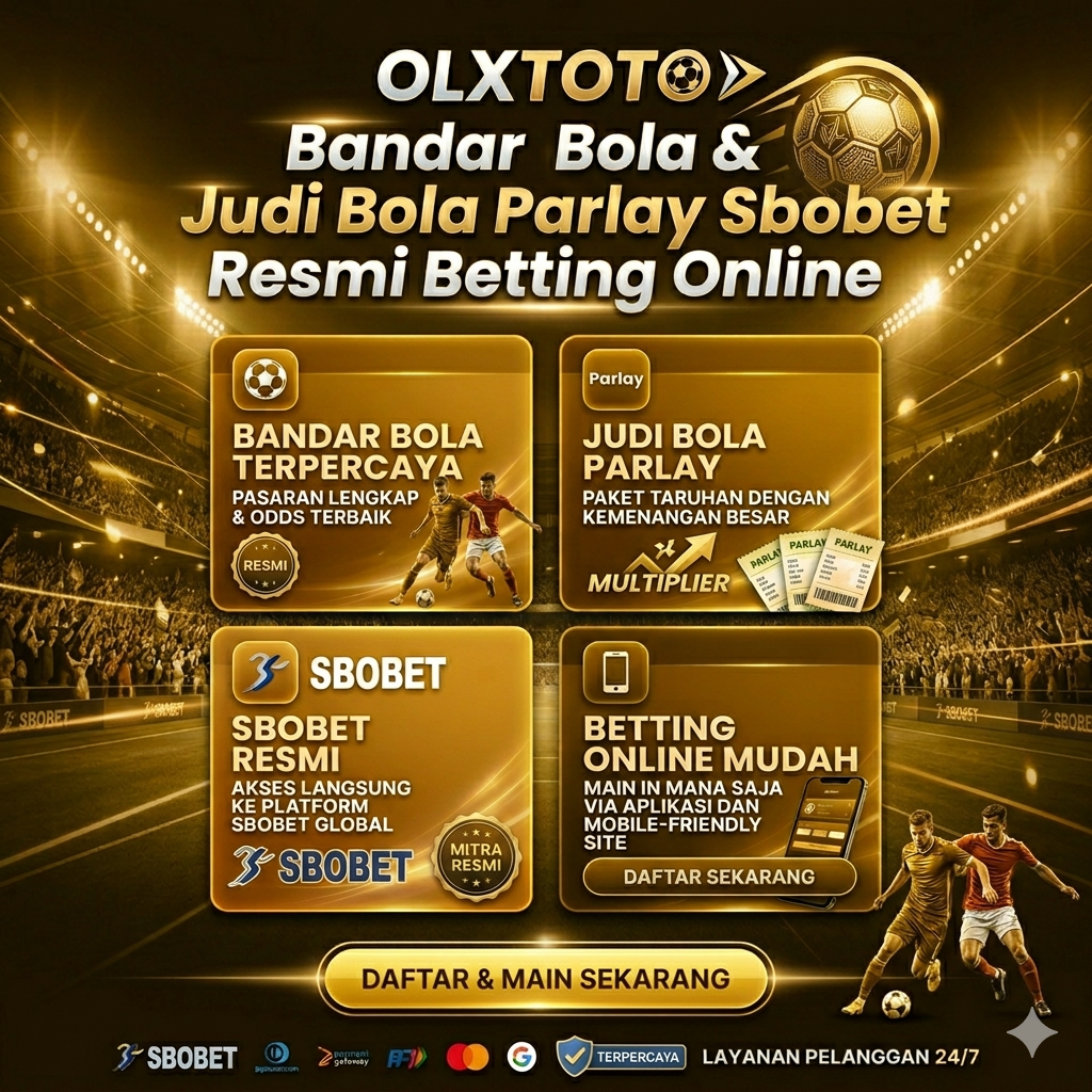 OLXTOTO ᐉ Bandar Bola & Judi Bola Parlay Sbobet Resmi Betting Online