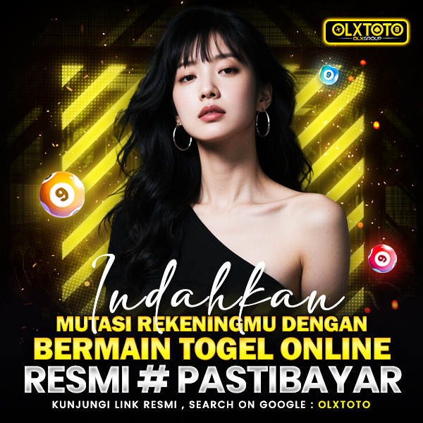 OLXTOTO 💃 Indahkan Mutasi Rekeningmu dengan Bermain Togel Online Resmi #PASTIBAYAR