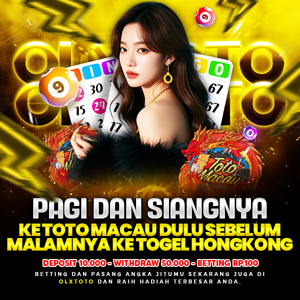 OLXTOTO 🔋 Pagi dan Siangnya Ke Toto Macau dulu Sebelum Malamnya Ke Togel Hongkong
