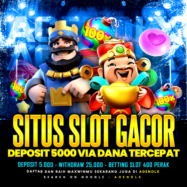 AGEN SLOT | Situs Slot Gacor Deposit 5000 Via Dana Tercepat