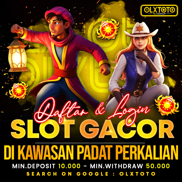 OLXTOTO : Daftar & Login Ke Bandar Slot Gacor Di Kawasan Padat Perkalian