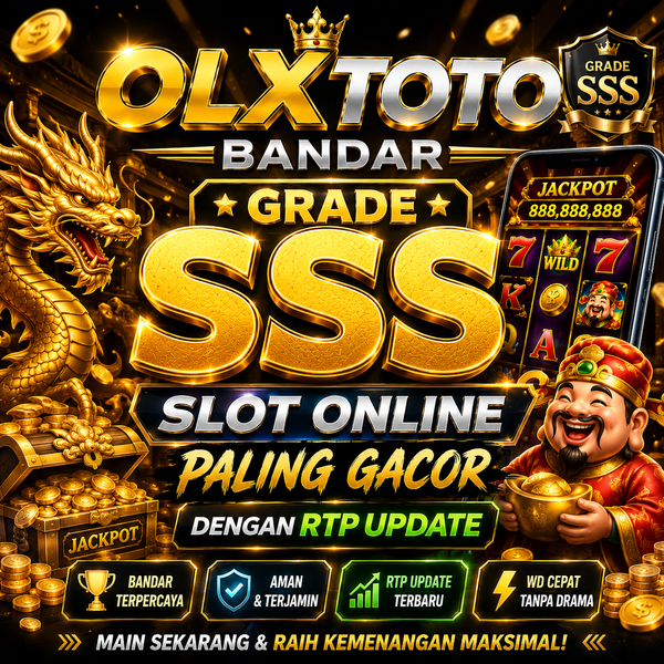 OLXTOTO | Bandar Grade SSS Slot Online Paling Gacor Dengan Rtp Update