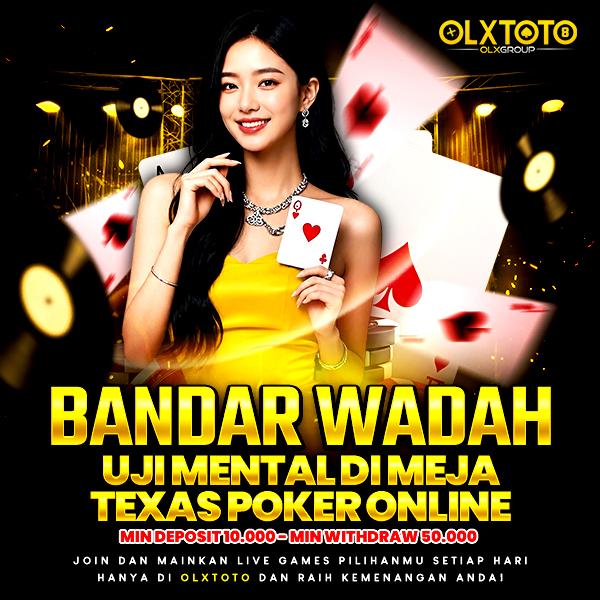OLXTOTO > Bandar Wadah Uji Mental Di Meja Texas Poker Online