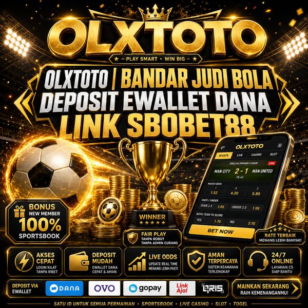 OLXTOTO | Bandar Judi Bola Deposit Ewallet Dana Link Sbobet88