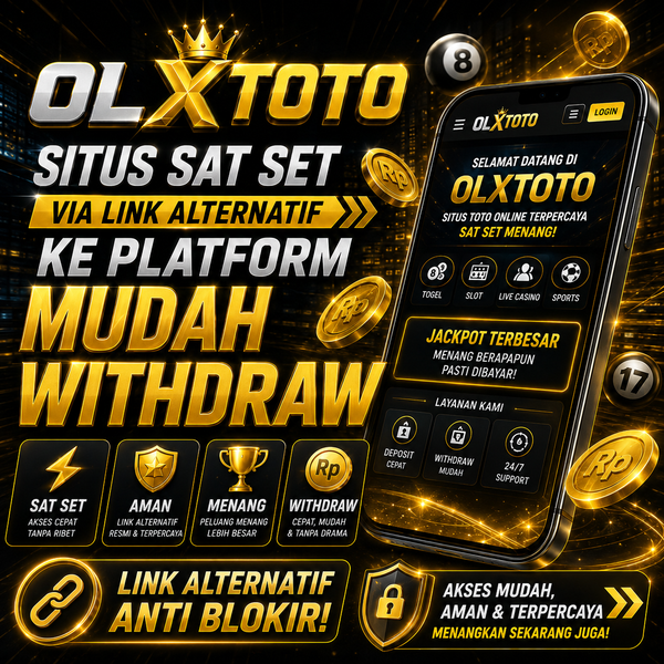 OLXTOTO > Situs Sat Set Via Link Alternatif Ke Platform Mudah Withdraw