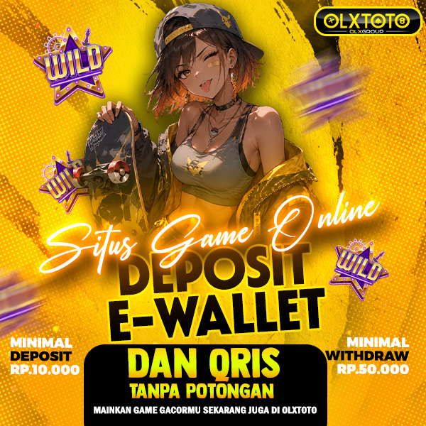 OLXTOTO > Situs Game Online Deposit E-Wallet & QRIS Tanpa Potongan