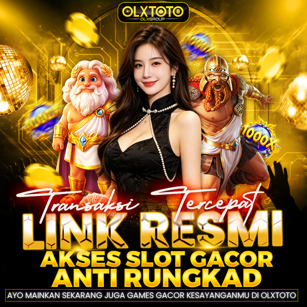 OLXTOTO>> Transaksi Tercepat Link Resmi Akses Slot Gacor Anti Rungkad